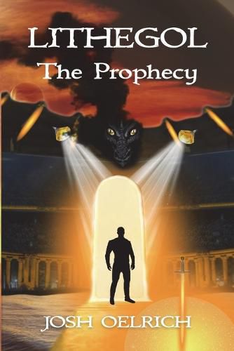 Cover image for Lithegol: The Prophecy: A Futuristic Sequel to the King Arthur Legend