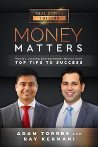 Cover image for Money Matters: World's Leading Entrepreneurs Reveal Their Top Tips to Success (Vol.1 - Edition 8)