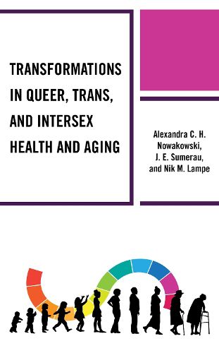 Cover image for Transformations in Queer, Trans, and Intersex Health and Aging