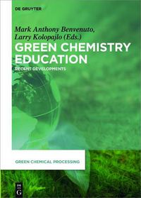 Cover image for Green Chemistry Education: Recent Developments