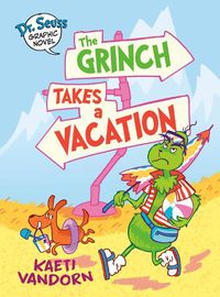 Cover image for Dr. Seuss Graphic Novel: The Grinch Takes a Vacation