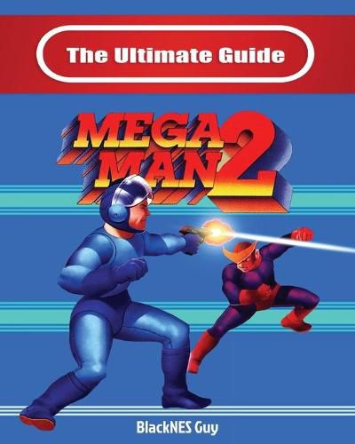 Cover image for The Ultimate Guide To Mega Man 2