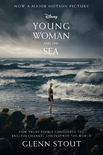 Young Woman and the Sea: How Trudy Ederle Conquered the English Channel and Inspired the World