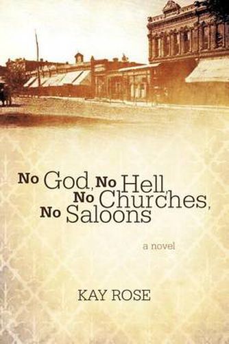 Cover image for No God, No Hell, No Churches, No Saloons