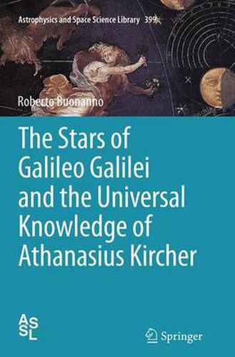 Cover image for The Stars of Galileo Galilei and the Universal Knowledge of Athanasius Kircher