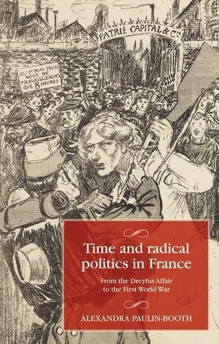 Cover image for Time and Radical Politics in France