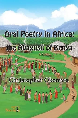 Cover image for Oral Poetry in Africa: the Abagusii of Kenya