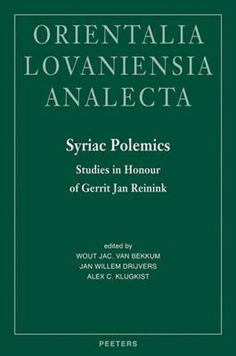 Cover image for Syriac Polemics: Studies in Honour of Gerrit Jan Reinink