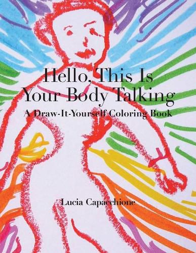 Cover image for Hello, This Is Your Body Talking: A Draw-It-Yourself Coloring Book