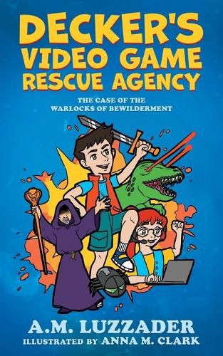 Decker's Video Game Rescue Agency: The Case of the Warlocks of Bewilderment