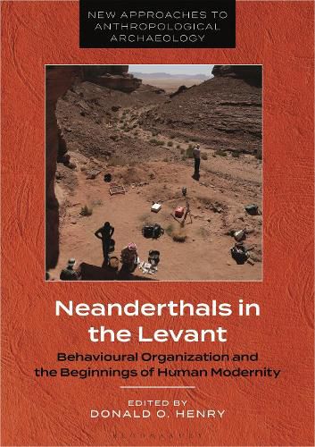 Cover image for Neanderthals in the Levant: Behavioural Organization and the Beginnings of Human Modernity