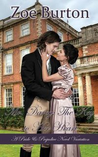 Cover image for Mr. Darcy: The Key to Her Heart: A Pride & Prejudice Novel Variation