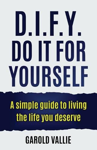 D.I.F.Y. Do It for Yourself