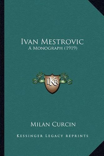 Cover image for Ivan Mestrovic: A Monograph (1919)