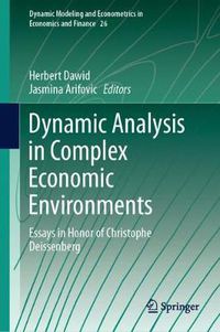 Cover image for Dynamic Analysis in Complex Economic Environments: Essays in Honor of Christophe Deissenberg