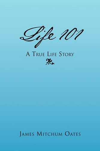 Cover image for Life 101 - A True Life Story