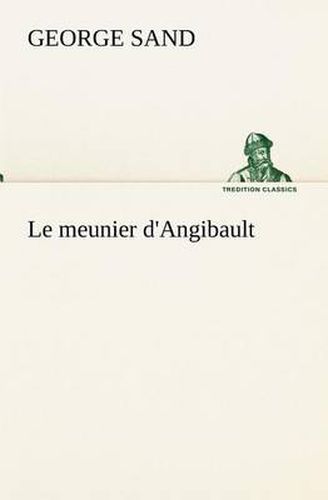 Cover image for Le meunier d'Angibault