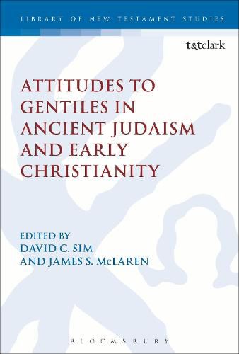 Cover image for Attitudes to Gentiles in Ancient Judaism and Early Christianity