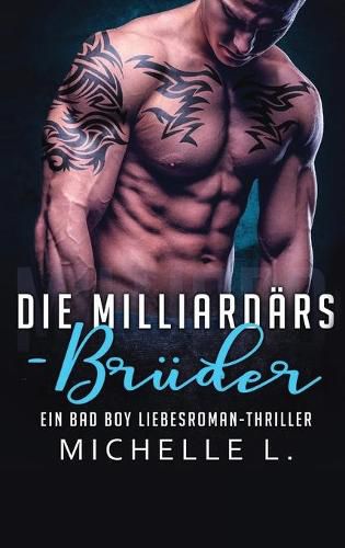 Cover image for Die Milliardars-Bruder: Ein Bad Boy Liebesroman-Thriller