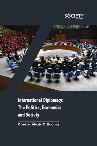 Cover image for International Diplomacy: The Politics, Economics and Society