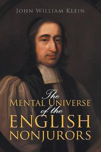 Cover image for The Mental Universe of the English Nonjurors