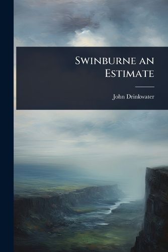 Cover image for Swinburne an Estimate