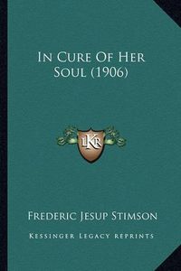 Cover image for In Cure of Her Soul (1906) in Cure of Her Soul (1906)