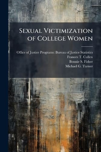 Cover image for Sexual Victimization of College Women