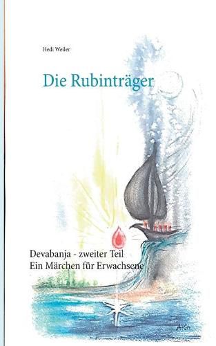 Die Rubintrager: Ein Marchen fur Erwachsene