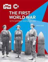 Cover image for The First World War with Imperial War Museums