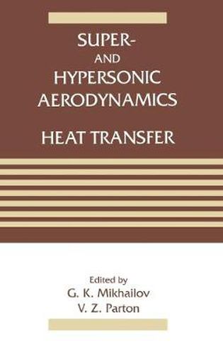 Cover image for Super- and Hypersonic Aerodynamics and Heat Transfer