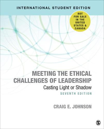 Cover image for Meeting the Ethical Challenges of Leadership - International Student Edition: Casting Light or Shadow