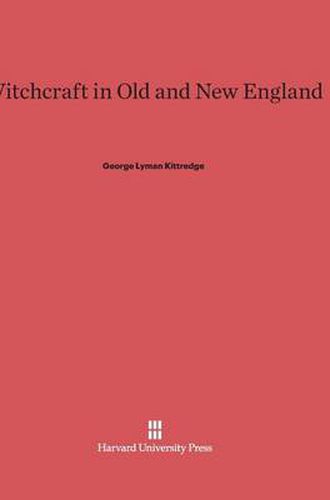 Witchcraft in Old and New England