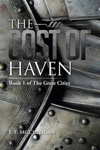 Cover image for The Cost of Haven: Book 1 of the Great Cities