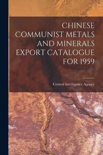 Cover image for Chinese Communist Metals and Minerals Export Catalogue for 1959