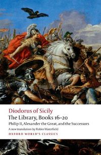 Cover image for The Library, Books 16-20: Philip II, Alexander the Great, and the Successors