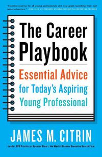 Cover image for The Career Playbook: Essential Advice for Today's Aspiring Young Professional