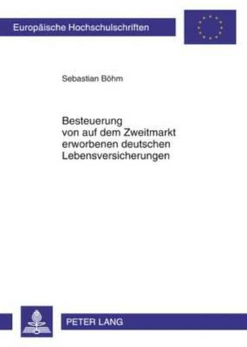 Cover image for Besteuerung Von Auf Dem Zweitmarkt Erworbenen Deutschen Lebensversicherungen