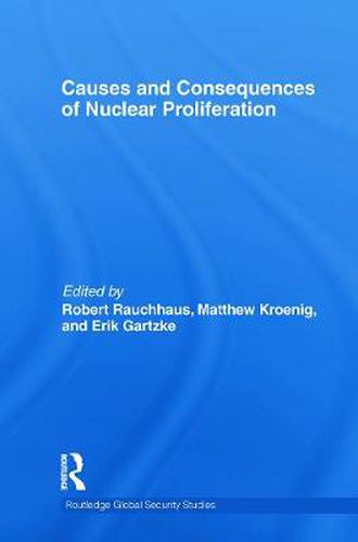 Cover image for Causes and Consequences of Nuclear Proliferation