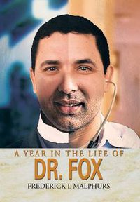 Cover image for A Year in the Life of Dr. Fox