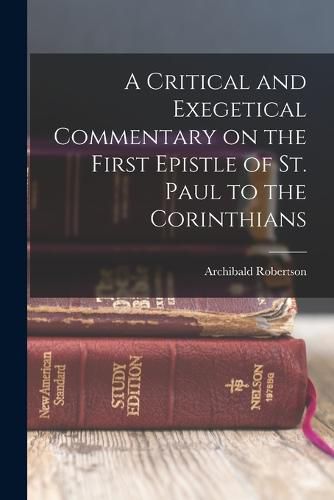 Cover image for A Critical and Exegetical Commentary on the First Epistle of St. Paul to the Corinthians