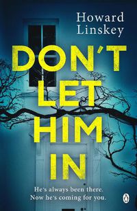 Cover image for Don't Let Him In: The gripping psychological thriller that will send shivers down your spine