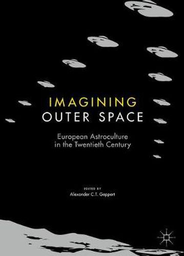 Cover image for Imagining Outer Space: European Astroculture in the Twentieth Century