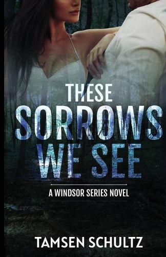 Cover image for These Sorrows We See