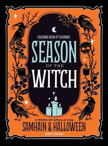 Coloring Book of Shadows: Season of the Witch: Spells for Samhain and Halloween