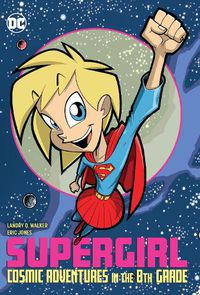 Cover image for Supergirl: Cosmic Adventures in the 8th Grade