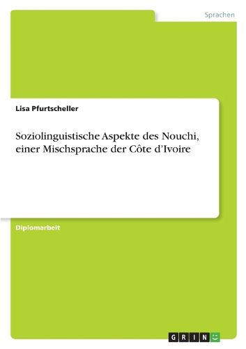 Cover image for Soziolinguistische Aspekte Des Nouchi, Einer Mischsprache Der Cote D'Ivoire