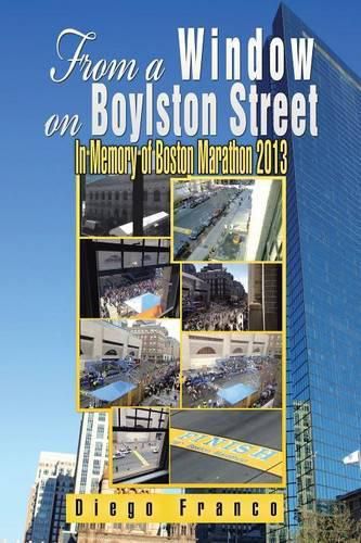 Cover image for From a Window on Boylston Street: In Memory of Boston Marathon 2013