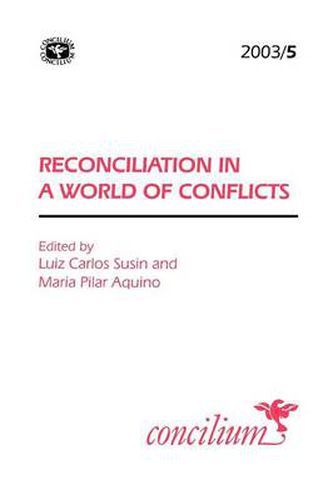 Cover image for Concilium 2003/5 Reconciliation in a World of Conflicts