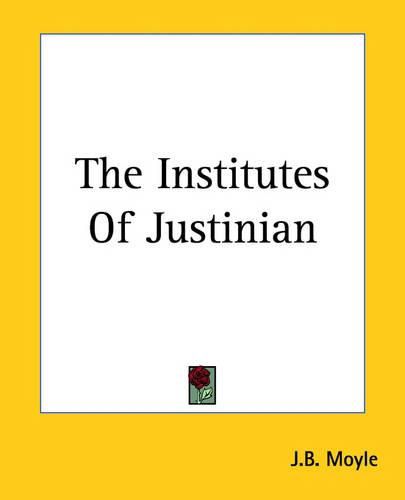 Cover image for The Institutes Of Justinian